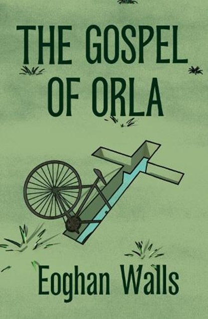 The Gospel of Orla, Eoghan Walls - Paperback - 9781838415990