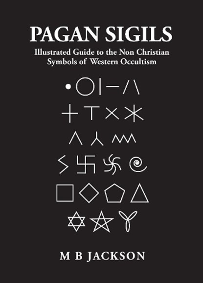 Pagan Sigils, Mark Jackson - Paperback - 9781838418564