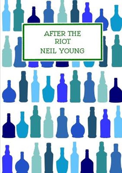 After the Riot, YOUNG,  Neil - Paperback - 9781838432140