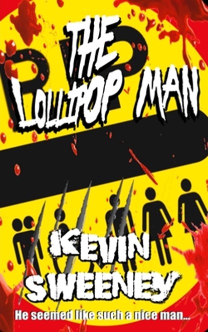 The Lollipop Man, Kevin Sweeney - Paperback - 9781838461300