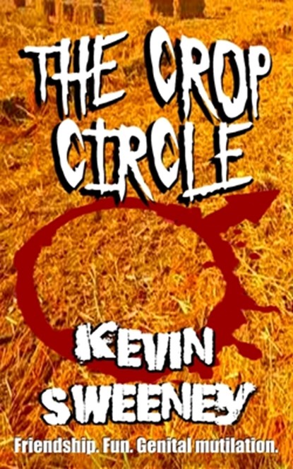 The Crop Circle: Extreme Horror, Kevin Sweeney - Paperback - 9781838461324