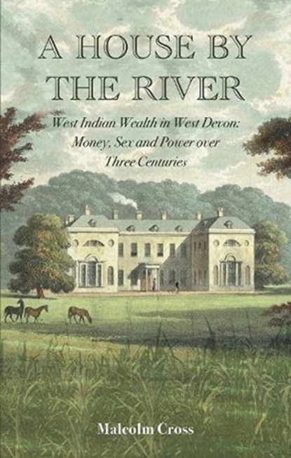 A House by the River, Malcolm Cross - Gebonden - 9781838463007