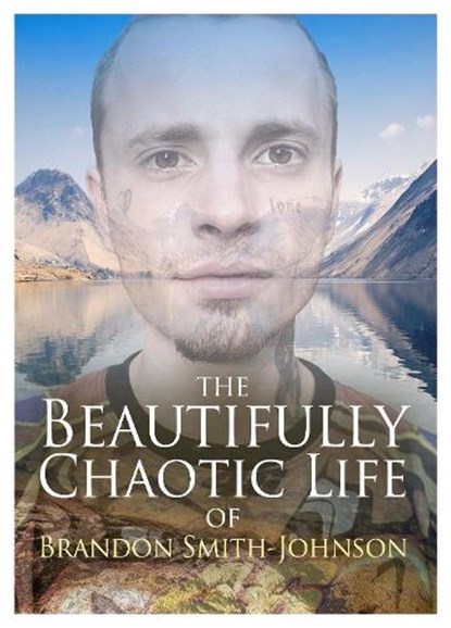 The Beautifully Chaotic Life of Brandon Smith-Johnson, Brandon Smith-Johnson - Paperback - 9781838468675