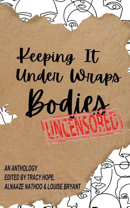 Keeping It Under Wraps, Tracy Hope ; Alnaaze Nathoo ; Louise Bryant - Paperback - 9781838491444