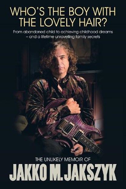 Who's The Boy With The Lovely Hair?, Jakko M. Jakszyk - Paperback - 9781838491864