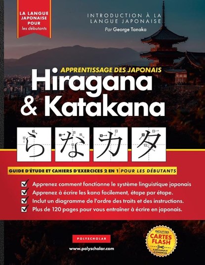 Apprendre le Japonais Hiragana et Katakana - Cahier d'exercices pour debutants, George Tanaka ; Polyscholar - Paperback - 9781838495572