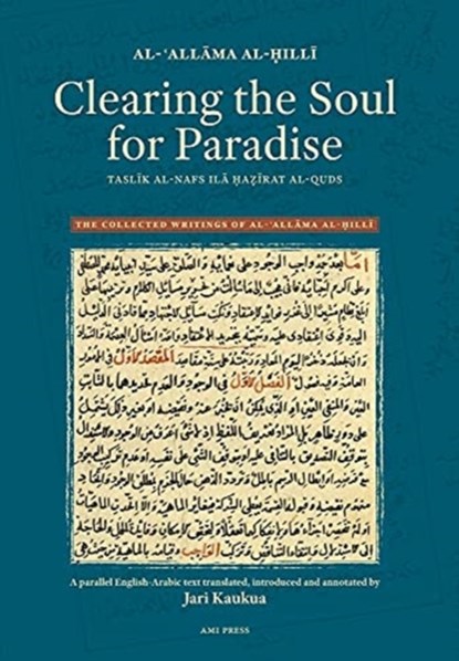Clearing the Soul for Paradise, Al-&#703;all&#257;ma Al-&#7716;ill&#299; - Gebonden - 9781838499693