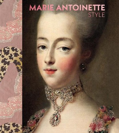 Marie Antoinette Style, Sarah Grant - Gebonden - 9781838510541