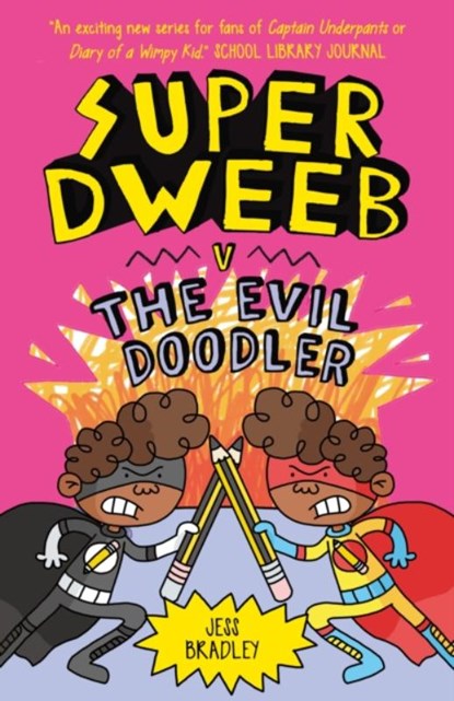 Super Dweeb v the Evil Doodler, Jess Bradley - Paperback - 9781838574727