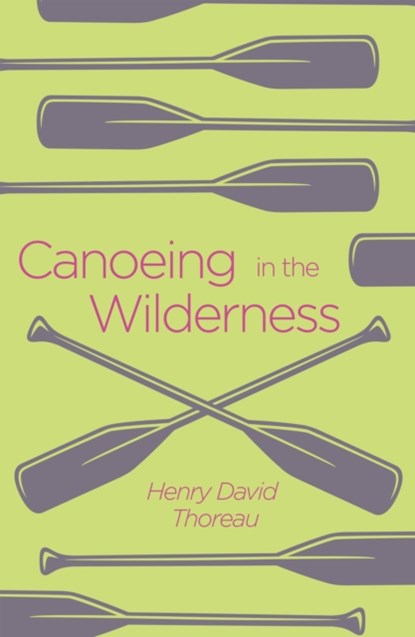 Canoeing in the Wilderness, Henry David Thoreau - Paperback - 9781838575687