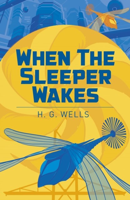 When the Sleeper Wakes, H. G. Wells - Paperback - 9781838578732