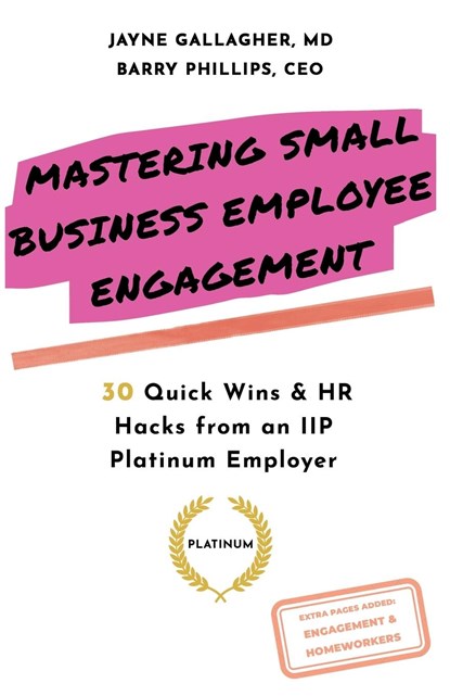 Mastering Small Business Employee Engagement, BARRY,  CEO Phillips ; Jayne, MD Gallagher - Paperback - 9781838593544