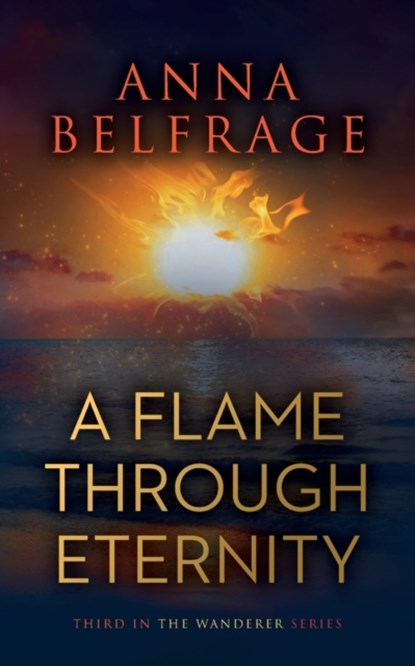 A Flame Through Eternity, Anna Belfrage - Paperback - 9781838593759