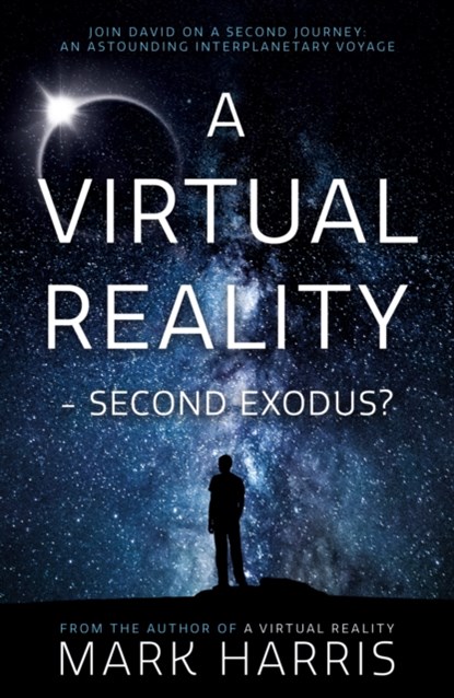 A Virtual Reality - Second Exodus?, Mark Harris - Paperback - 9781838594183