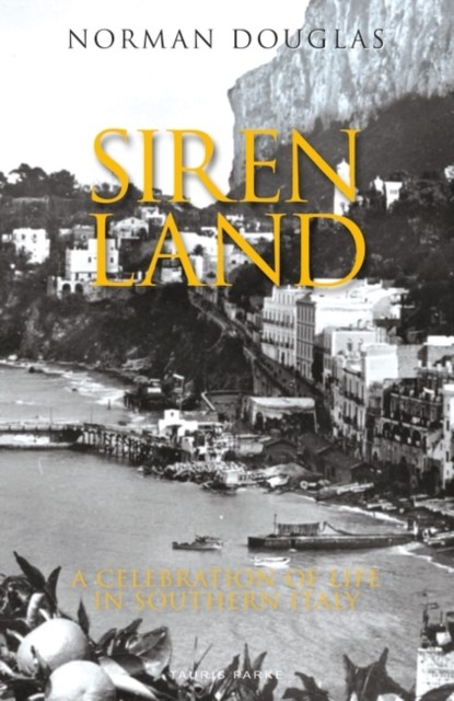 Siren Land, Norman Douglas - Paperback - 9781838602703