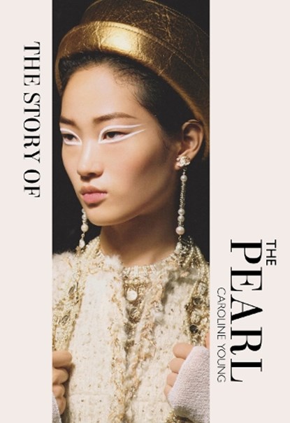 The Story of the Pearl, Caroline Young - Gebonden Gebonden - 9781838611422