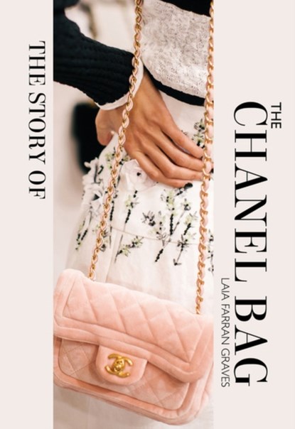 The Story of the Chanel Bag, Laia Farran Graves - Gebonden Gebonden - 9781838611521