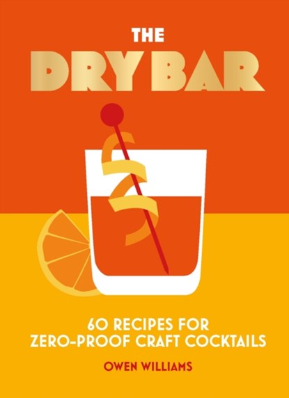 The Dry Bar, Owen Williams - Gebonden - 9781838612092