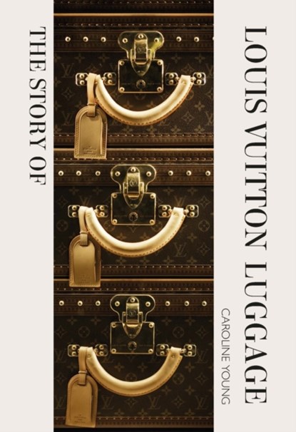 The Story of Louis Vuitton Luggage, Laia Farran Graves - Gebonden - 9781838612313
