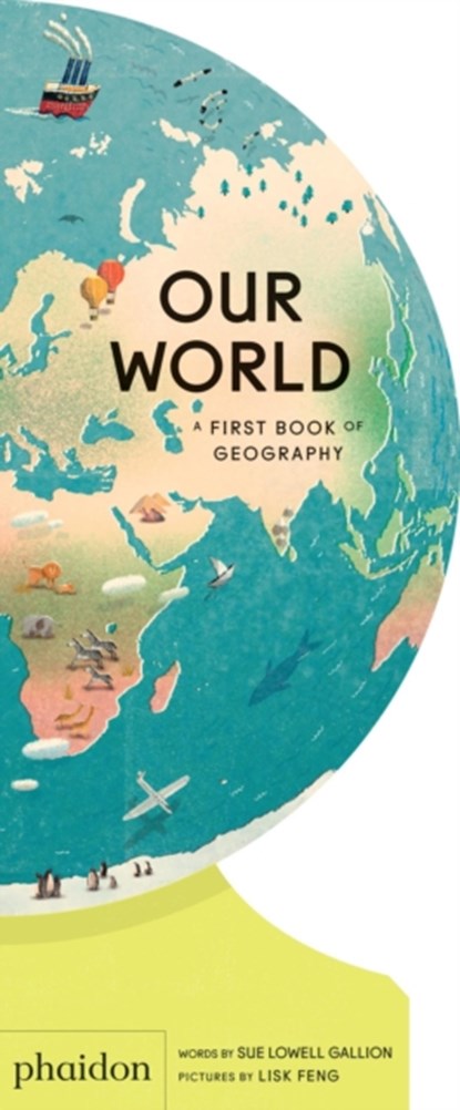 Our World, Sue Lowell Gallion ; Lisk Feng - Gebonden Gebonden - 9781838660819