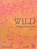 Wild, Noel Kingsbury - Gebonden - 9781838661052