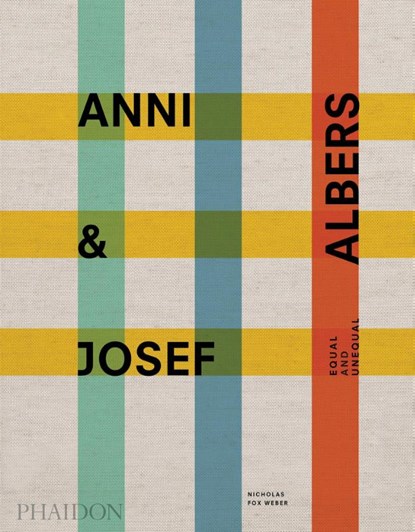 Anni & Josef Albers, Nicholas Fox Weber - Gebonden Gebonden - 9781838661427