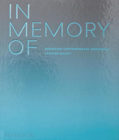In Memory Of, Spencer Bailey ; David Adjaye - Gebonden Gebonden - 9781838661441