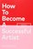 How To Become A Successful Artist, Magnus Resch - Paperback - 9781838662424