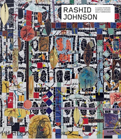 Rashid Johnson, Claudia Rankine ; Sampada Aranke ; Akili Tommasino - Paperback - 9781838663261