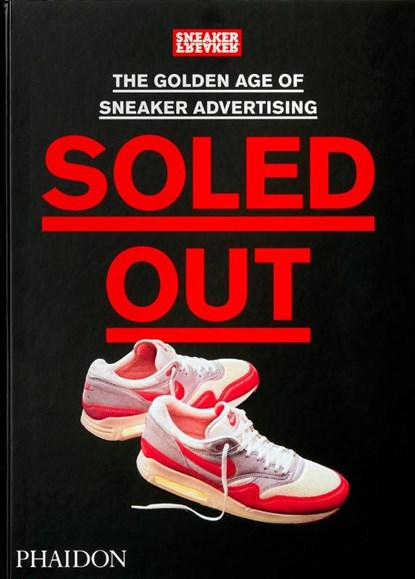 Soled Out, Sneaker Freaker - Gebonden Gebonden - 9781838663674