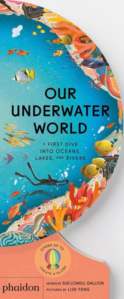 Our Underwater World, Sue Lowell Gallion ; Lisk Feng - Gebonden Gebonden - 9781838667009