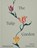 The Tulip Garden, Polly Nicholson - Gebonden - 9781838667689