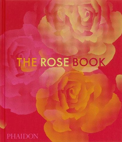 The Rose Book, Phaidon Editors ; Amy de la Haye ; Victoria Gaiger ; Kristine Paulus - Gebonden - 9781838668808