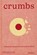 Crumbs, Ben Mims - Gebonden - 9781838668860