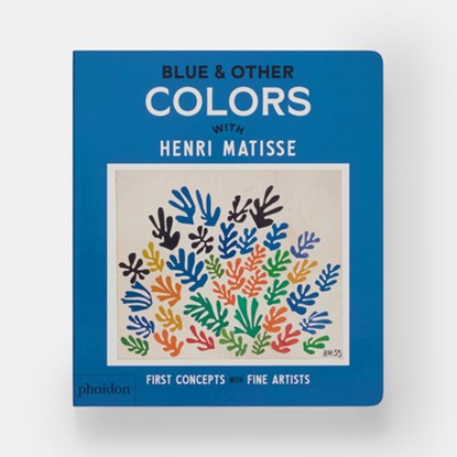 Blue & Other Colors: With Henri Matisse, Phaidon Editors - Gebonden - 9781838669584