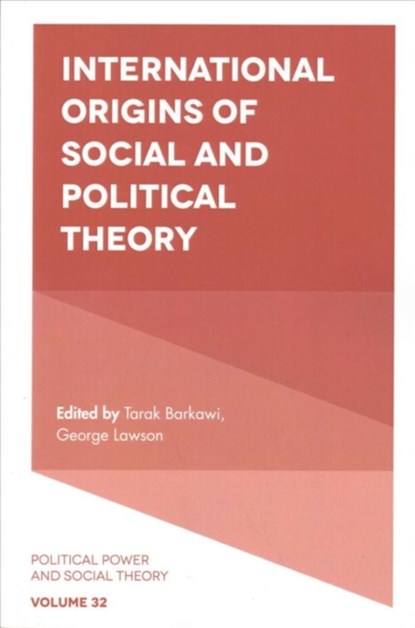 International Origins of Social and Political Theory, Tarak (London School of Economics and Political Science Barkawi ; George (London School of Economics and Political Science Lawson - Paperback - 9781838679224