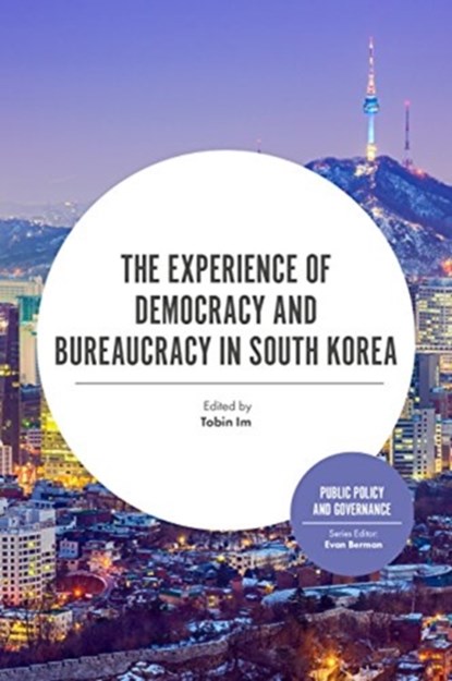 The Experience of Democracy and Bureaucracy in South Korea, EVAN (VICTORIA UNIVERSITY OF WELLINGTON,  New Zealand) Berman - Paperback - 9781838679262