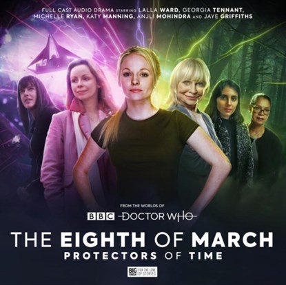 The Worlds of Doctor: Who Special Releases - The Eighth of March 2 - Protectors of Time, Abigail Burdess ; Nina Millns ; Lizbeth Myles - AVM - 9781838688332