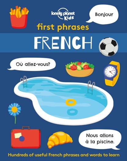 Lonely Planet Kids First Phrases - French, Lonely Planet Kids - Paperback - 9781838690922