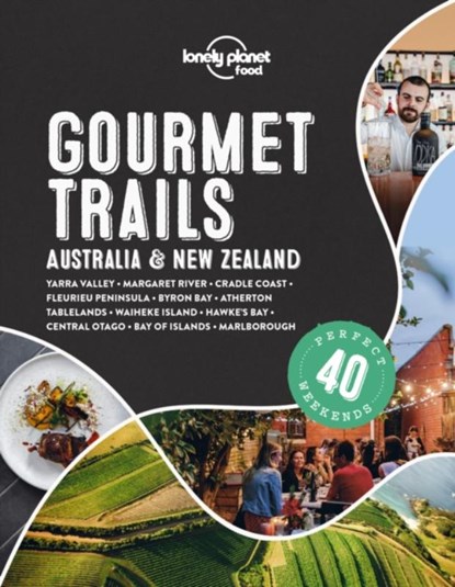 Lonely Planet Gourmet Trails - Australia & New Zealand, Food ; Anita Isalska ; Sofia Levin ; Charles Rawlings-Way - Gebonden - 9781838691028