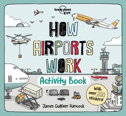 Lonely Planet Kids How Airports Work Activity Book, Lonely Planet Kids - Paperback - 9781838691066