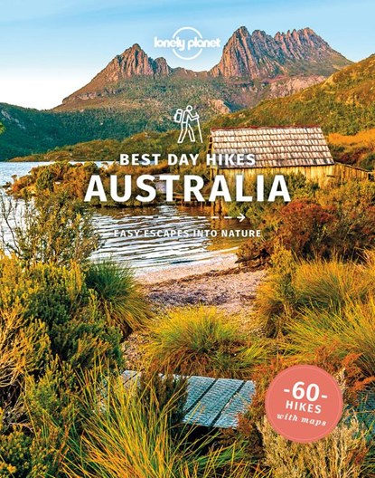 Lonely Planet Best Day Hikes Australia, Anna Kaminski ;  Monique Perrin ;  Charles Rawlings-Way ;  Steve Waters ;  Glenn van der Knijff - Paperback - 9781838691141