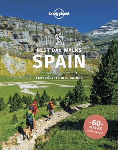 Lonely Planet Best Day Walks Spain, Lonely Planet ; Stuart Butler ; Anna Kaminski ; John Noble ; Zora O'Neill - Paperback - 9781838691257