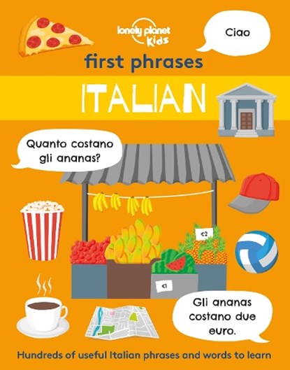 Lonely Planet Kids First Phrases - Italian, Lonely Planet Kids - Paperback - 9781838694180