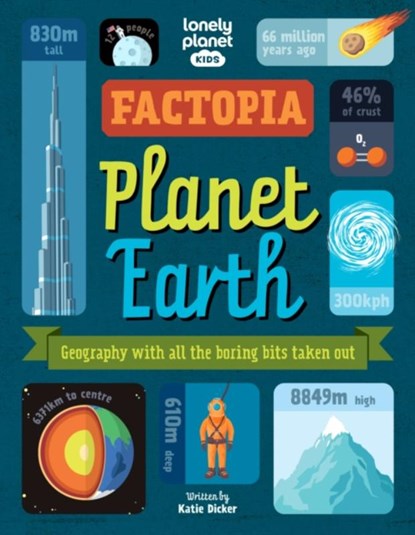 Lonely Planet Kids Factopia – Planet Earth, Lonely Planet Kids ; Katie Dicker - Gebonden - 9781838695217