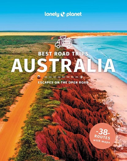 Lonely Planet Best Road Trips Australia, Lonely Planet ; Anthony Ham ; Brett Atkinson ; Andrew Bain ; Cristian Bonetto ; Samantha Forge ; Paul Harding ; Trent Holden ; Anita Isalska ; Anna Kaminski - Paperback - 9781838696719