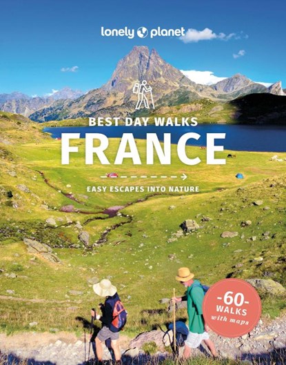 Lonely Planet Best Day Walks France, Lonely Planet ; Ashley Parsons - Paperback - 9781838696887