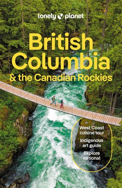 British Columbia & the Canadian Rockies 10, PLANET,  Lonely - Paperback - 9781838697013