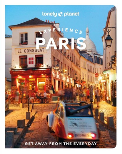 Lonely Planet Experience Paris, Lonely Planet ; Mary Winston Nicklin ; Jean-Bernard Carillet ; Eileen Cho ; Fabienne Fong Yan ; Catherine Le Nevez ; Jacqueline Ngo Mpii ; Danette St. Ong - Paperback - 9781838697624