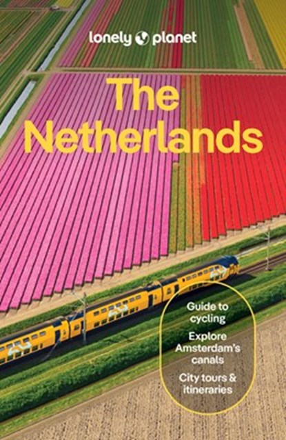 Lonely Planet The Netherlands, niet bekend - Paperback - 9781838699697